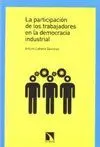 LA PARTICIPACION DE LOS TRABAJADORES EN LA DEMOCRACIA INDUSTRIAL