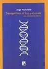TRANSGÉNICOS: EL HAZ Y EL ENVÉS. UNA PERSPECTIVA CRÍTICA