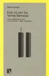 ESTO NO SON LAS TORRES GEMELAS: CÓMO APRENDER A LEER LA TELEVISIÓN Y OTRAS IMÁGENES