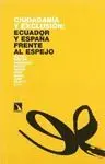 CIUDADANIA Y EXCLUSION: ECUADOR Y ESPAÑA FRENTE AL ESPEJO