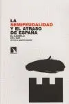 LA SEMIFEUDALIDAD Y EL ATRASO EN ESPAÑA