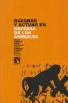 RAZONAR Y ACTUAR EN DEFENSA DE LOS ANIMALES