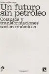 UN FUTURO SIN PETROLEO: <BR>