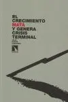 EL CRECIMIENTO MATA Y GENERA CRISIS TERMINAL