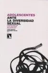 ADOLESCENTES ANTE LA DIVERSIDAD SEXUAL: <BR>