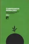 CAMPESINOS REBELDES: <BR>