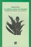 LA ULTIMA SELVA DE ESPAÑA: <BR>