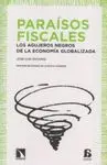 PARAISOS FISCALES: LOS AGUJEROS NEGROS DE LA ECONOMÍA GLOBALIZADA