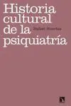 HISTORIA CULTURAL DE LA PSIQUIATRIA