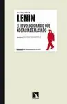 LENIN: EL REVOLUCIONARIO QUE NO SABIA DEMASIADO