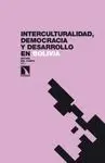 INTERCULTURALIDAD, DEMOCRACIA Y DESARROLLO EN BOLIVIA