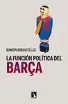 LA FUNCION POLITICA DEL BARÇA