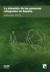 LA SITUACION DE LAS PERSONAS REFUGIADAS EN ESPAÑA: INFORME 2013