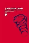 ¿QUO VADIS, CUBA?: LA INCIERTA SENDA DE LAS REFORMAS