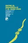 ENTRE EL DESARROLLO Y EL BUEN VIVIR: RECURSOS NATURALES Y CONFLICTOS EN LOS TERRITORIOS INDÍGENAS