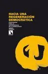 HACIA UNA REGENERACION DEMOCRATICA: PROPUESTAS PARA LA SUPERVIVIENCIA DE LA DEMOCRACIA