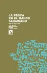 LA PESCA EN EL BANCO SAHARIANO: SIGLOS XVI Y XVII