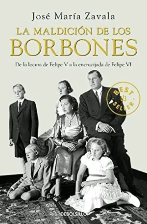 LA MALDICIÓN DE LOS BORBONES