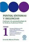 PUNTOS, SINTOMAS Y DOLENCIAS CONFORME A LA ANATOMOFISIOLOGIA DE LA MEDICINA TRADICIONAL CHINA: TOMO