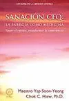 SANACION CFQ: LA ENERGIA COMO MEDICINA. SANAR EL CUERPO, TRANSFORMAR LA CONSCIENCA