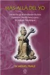 MÁS ALLÁ DEL YO: UTILIZACIÓN DE LA MEDITACIÓN BUDISTA VIPASSANA (MINDFULNESS) COMO TÉCNICA DE PSICOT