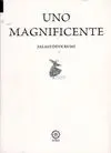 UNO MAGNIFICENTE