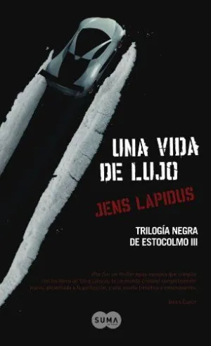 UNA VIDA DE LUJO (TRILOGÍA NEGRA DE ESTOCOLMO  3)