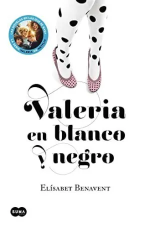 VALERIA EN BLANCO Y NEGRO (SAGA VALERIA  3)