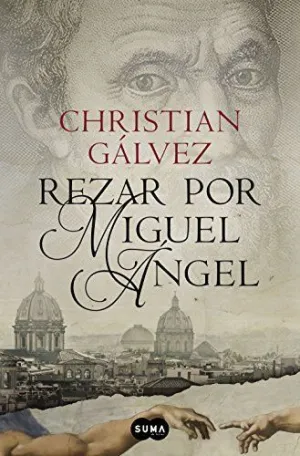 REZAR POR MIGUEL ÁNGEL (CRÓNICAS DEL RENACIMIENTO  2)