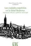 LAS CIUDADES ESPAÑOLAS EN LA EDAD MODERNA: OLIGARQUÍAS URBANAS Y GOBIERNO MUNICIPAL : OLIGARQUÍAS UR