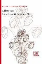 LIBRO XII. LA CONSCIENCIA EN TI