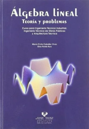 ALGEBRA LINEAL: TEORÍA Y PROBLEMAS