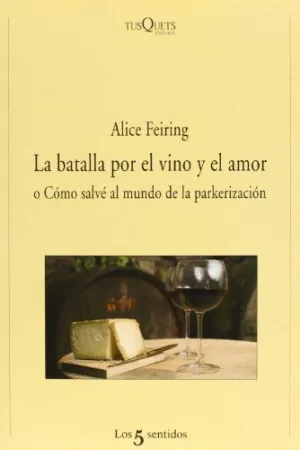 LA BATALLA POR EL VINO Y EL AMOR<BR>