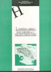 LA PENÍNSULA IBÉRICA EN EL II MILENIO A.C. : POBLADOS Y FORTIFICACIONES