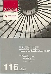 LA GESTIÓN DE LA LOCURA : CONOCIMIENTOS, PRÁCTICAS Y ESCENARIOS (ESPAÑA, SIGLOS XIX-XX)