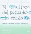 LIBRO DEL PESCADO CRUDO, EL