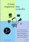 CÓMO ORQUESTAR UNA COMEDIA: <BR>