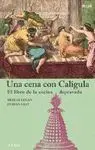 UNA CENA CON CALIGULA (FREAK)