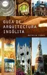 GUIA DE ARQUITECTURA INSOLITA (FREAK)