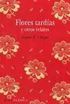 FLORES TARDIAS Y OTROS RELATOS (CLASICA)