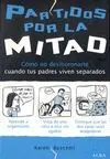 PARTIDOS POR LA MITAD: CÓMO NO DESMORONARTE CUANDO TUS PADRES VIVEN SEPARADOS