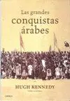 LAS GRANDES CONQUISTAS ARABES