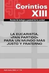 CORINTIOS XIII (REVISTA DE TEOLOGIA Y PASTORAL DE LA CARIDA): EUCARISTIA: ´PAN PARTIDO´ PARA UN MUND