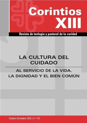 LA CULTURA DEL CUIDADO AL SERVICIO DE LA VIDA, LA DIGNIDAD Y EL BIEN COMUN