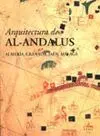 ARQUITECTURA DE AL-ANDALUS: ALMERIA, GRANADA, JAEN, MALAGA.