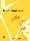 FENG SHUI TOTAL: APORTA SALUD, RIQUEZA Y FELICIDAD A TU VIDA