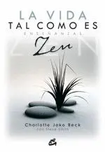 LA VIDA TAL COMO ES: ENSEÑANZAS ZEN