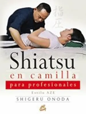 SHIATSU EN CAMILLA PARA PROFESIONALES: <BR>