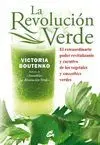 LA REVOLUCION VERDE: EL EXTRAORDINARIO PODER REVITALIZANTE Y CURATIVO DE LOS VEGETALES Y SMOOTHIES V