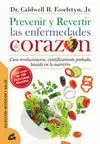 PREVENIR Y REVERTIR LAS ENFERMEDADES DE CORAZÓN: CURA REVOLUCIONARIA, CIENTÍFICAMENTE PROBADA, BASAD